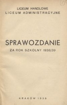 Liceum Handlowe, Liceum Administracyjne, Sprawozdanie za rok szkolny 1938/39