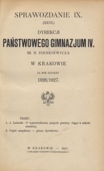 Sprawozdanie IX. (XXVI.) Dyrekcji Państwowego Gimnazjum IV. im. H. Sienkiewicza w Krakowie za rok szkolny 1926/1927