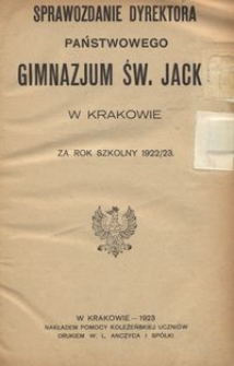 Sprawozdanie Dyrektora Państwowego Gimnazjum Św. Jacka w Krakowie za rok szkolny 1922/23