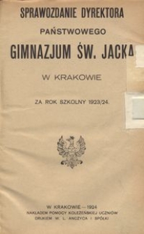 Sprawozdanie Dyrektora Państwowego Gimnazjum Św. Jacka w Krakowie za rok szkolny 1923/24