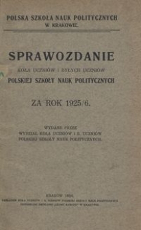 Sprawozdanie Koła Uczniów i Byłych Uczniów Polskiej Szkoły Nauk Politycznych za rok 1925/6