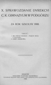X. Sprawozdanie Dyrekcyi c. k. Gimnazyum w Podgórzu za rok szkolny 1908