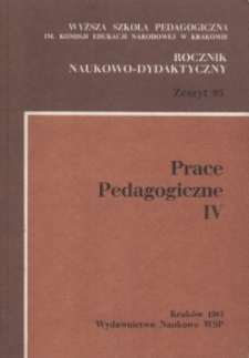 Rocznik Naukowo-Dydaktyczny. Z. 85, Prace Pedagogiczne. 4