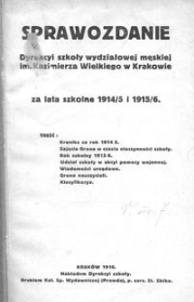 Sprawozdanie Dyrekcyi szkoły wydziałowej męskiej im. Kazimierza Wielkiego w Krakowie za lata szkolne 1914/5 i 1915/6