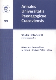 Annales Universitatis Paedagogicae Cracoviensis. 99, Studia Historica : wydanie specjalne. 11, Bitwa pod Grunwaldem w historii i tradycji Polski i Litwy