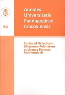 Annales Universitatis Paedagogicae Cracoviensis. 94, Studia ad Didacticam Litterarum Polonarum et Linguae Polonae Pertinentia. 3
