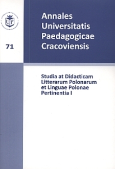 Annales Universitatis Paedagogicae Cracoviensis. 71. Studia at Didacticam Litterarum Polonarum et Linguae Polonae Pertinentia. 1