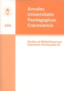 Annales Universitatis Paedagogicae Cracoviensis. 104, Studia ad Bibliothecarum Scientiam Pertinentia. 9