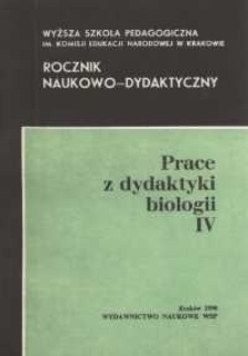 Rocznik Naukowo-Dydaktyczny. Z. 134, Prace z Dydaktyki Biologii. 4, "Z badań nad celami, treścią i organizacja nauczania biologii"