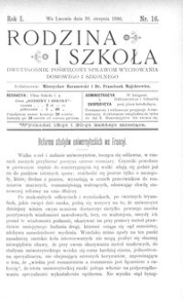 Rodzina i Szkoła : dwutygodnik poświęcony sprawom wychowania domowego i szkolnego. R. 1, Nr 16