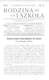 Rodzina i Szkoła : dwutygodnik poświęcony sprawom wychowania domowego i szkolnego. R. 1, Nr 19