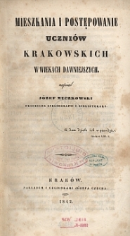 Mieszkania i postępowanie uczniów krakowskich w wiekach dawniejszych