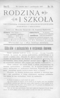 Rodzina i Szkoła : dwutygodnik poświęcony sprawom wychowania domowego i szkolnego. R. 2, Nr 19