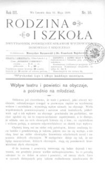 Rodzina i Szkoła : dwutygodnik poświęcony sprawom wychowania domowego i szkolnego. R. 3, Nr 10