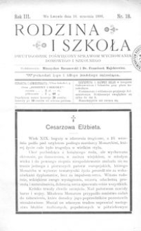 Rodzina i Szkoła : dwutygodnik poświęcony sprawom wychowania domowego i szkolnego. R. 3, Nr 18