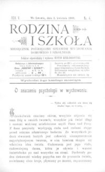 Rodzina i Szkoła : miesięcznik poświęcony sprawom wychowania domowego i szkolnego. R. 5, Nr 4