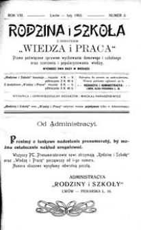 Rodzina i Szkoła : z dodatkiem Wiedza i Praca : pismo poświęcone sprawom wychowania domowego i szkolnego oraz szerzeniu i popularyzowaniu wiedzy. R. 8, Nr 3