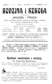 Rodzina i Szkoła : z dodatkiem Wiedza i Praca : pismo poświęcone sprawom wychowania domowego i szkolnego oraz szerzeniu i popularyzowaniu wiedzy. R. 9, Nr 9-10