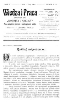 Wiedza i Praca : dodatek do Rodziny i Szkoły : pismo poświęcone szerzeniu i popularyzowaniu wiedzy. R. 2, Nr 3-4