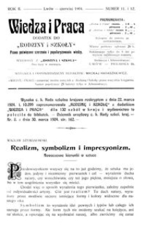 Wiedza i Praca : dodatek do Rodziny i Szkoły : pismo poświęcone szerzeniu i popularyzowaniu wiedzy. R. 2, Nr 11-12