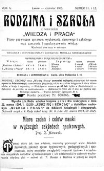 Rodzina i Szkoła : z dodatkiem Wiedza i Praca : pismo poświęcone sprawom wychowania domowego i szkolnego oraz szerzeniu i popularyzowaniu wiedzy. R. 10, Nr 11-12