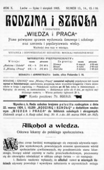 Rodzina i Szkoła : z dodatkiem Wiedza i Praca : pismo poświęcone sprawom wychowania domowego i szkolnego oraz szerzeniu i popularyzowaniu wiedzy. R. 10, Nr 13-16