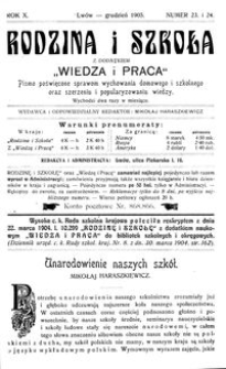 Rodzina i Szkoła : z dodatkiem Wiedza i Praca : pismo poświęcone sprawom wychowania domowego i szkolnego oraz szerzeniu i popularyzowaniu wiedzy. R. 10, Nr 23-24