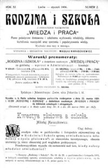 Rodzina i Szkoła : z dodatkiem naukowym Wiedza i Praca : pismo poświęcone domowemu i szkolnemu wychowaniu młodzieży, dalszemu kształceniu nauczycieli oraz szerzeniu i popularyzowaniu wiedzy. R. 11, Nr 2