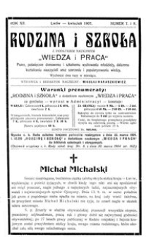 Rodzina i Szkoła : z dodatkiem naukowym Wiedza i Praca : pismo poświęcone domowemu i szkolnemu wychowaniu młodzieży, dalszemu kształceniu nauczycieli oraz szerzeniu i popularyzowaniu wiedzy. R. 12, Nr 7-8