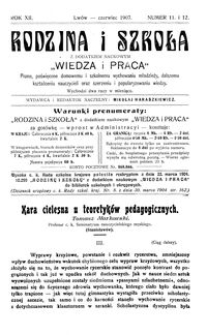 Rodzina i Szkoła : z dodatkiem naukowym Wiedza i Praca : pismo poświęcone domowemu i szkolnemu wychowaniu młodzieży, dalszemu kształceniu nauczycieli oraz szerzeniu i popularyzowaniu wiedzy. R. 12, Nr 11-12