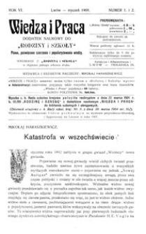 Wiedza i Praca : dodatek naukowy do Rodziny i Szkoły : pismo poświęcone szerzeniu i popularyzowaniu wiedzy. R. 6, Nr 1-2