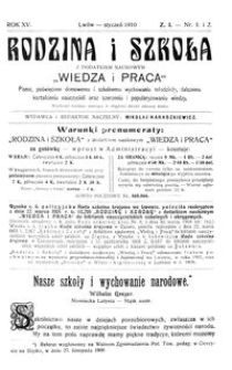 Rodzina i Szkoła : z dodatkiem naukowym Wiedza i Praca : pismo poświęcone domowemu i szkolnemu wychowaniu młodzieży, dalszemu kształceniu nauczycieli oraz szerzeniu i popularyzowaniu wiedzy. R. 15, Z. 1, Nr 1-2