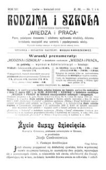 Rodzina i Szkoła : z dodatkiem naukowym Wiedza i Praca : pismo poświęcone domowemu i szkolnemu wychowaniu młodzieży, dalszemu kształceniu nauczycieli oraz szerzeniu i popularyzowaniu wiedzy. R. 15, Z. 4, Nr 7-8