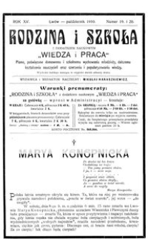 Rodzina i Szkoła : z dodatkiem naukowym Wiedza i Praca : pismo poświęcone domowemu i szkolnemu wychowaniu młodzieży, dalszemu kształceniu nauczycieli oraz szerzeniu i popularyzowaniu wiedzy. R. 15, [Z. 10], Nr 19-20