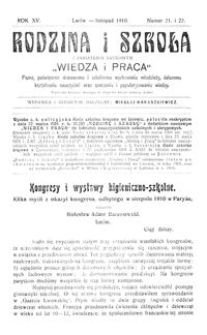 Rodzina i Szkoła : z dodatkiem naukowym Wiedza i Praca : pismo poświęcone domowemu i szkolnemu wychowaniu młodzieży, dalszemu kształceniu nauczycieli oraz szerzeniu i popularyzowaniu wiedzy. R. 15, [Z. 11], Nr 21-22