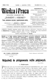 Wiedza i Praca : dodatek naukowy do Rodziny i Szkoły : pismo poświęcone szerzeniu i popularyzowaniu wiedzy. R. 8, Nr 11-12