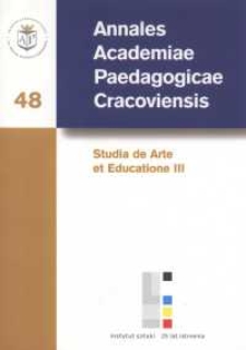Annales Academiae Paedagogicae Cracoviensis. 48. Studia de Arte et Educatione. 3