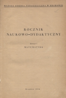 Rocznik Naukowo-Dydaktyczny. Z. 1, Matematyka
