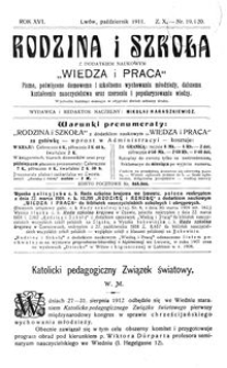 Rodzina i Szkoła : z dodatkiem naukowym Wiedza i Praca : pismo poświęcone domowemu i szkolnemu wychowaniu młodzieży, dalszemu kształceniu nauczycielstwa oraz szerzeniu i popularyzowaniu wiedzy. R. 16, Z. 10, Nr 19-20