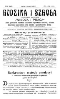 Rodzina i Szkoła : z dodatkiem naukowym Wiedza i Praca : pismo poświęcone domowemu i szkolnemu wychowaniu młodzieży, dalszemu kształceniu nauczycielstwa oraz szerzeniu i popularyzowaniu wiedzy. R. 17, Z. 1, Nr 1-2