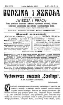Rodzina i Szkoła : z dodatkiem naukowym Wiedza i Praca : pismo poświęcone domowemu i szkolnemu wychowaniu młodzieży, dalszemu kształceniu nauczycielstwa oraz szerzeniu i popularyzowaniu wiedzy. R. 17, Z. 4, Nr 7-8