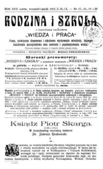 Rodzina i Szkoła : z dodatkiem naukowym Wiedza i Praca : pismo poświęcone domowemu i szkolnemu wychowaniu młodzieży, dalszemu kształceniu nauczycielstwa oraz szerzeniu i popularyzowaniu wiedzy. R. 17, Z. 9-10, Nr 17-20