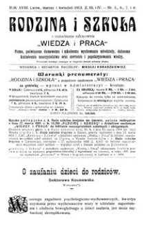 Rodzina i Szkoła : z dodatkiem naukowym Wiedza i Praca : pismo poświęcone domowemu i szkolnemu wychowaniu młodzieży, dalszemu kształceniu nauczycielstwa oraz szerzeniu i popularyzowaniu wiedzy. R. 18, Z. 3-4, Nr 5-8