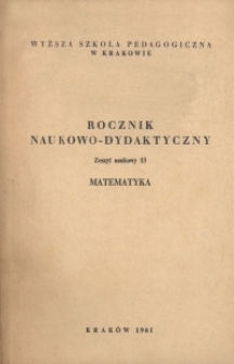 Rocznik Naukowo-Dydaktyczny. Z. 13, Matematyka