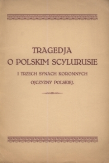 Tragedja o polskim Scylurusie i trzech synach koronnych