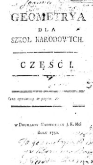 Geometrya Dla Szkoł Narodowych. Cz. 1