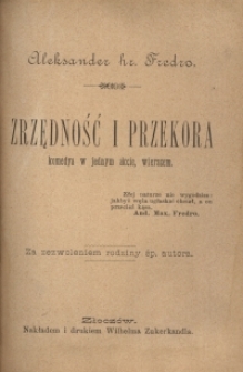 Zrzędność i przekora : komedya w jednym akcie, wierszem