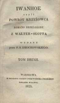 Iwanhoe czyli Powrót krzyżowca : romans przełożony z Walter-Skotta. T. 2