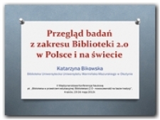 Przegląd badań z zakresu Biblioteki 2.0 w Polsce i na świecie