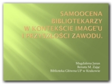 Samoocena bibliotekarzy w kontekście image'u i przyszłości zawodu